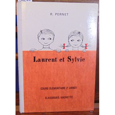 Pernet R : Laurent et Sylvie. Cours élémentaire 2e année...