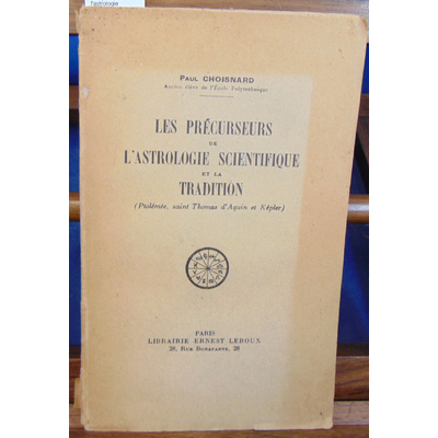 Choisnard Paul : Les précurseurs de l'astrologie scientifique...