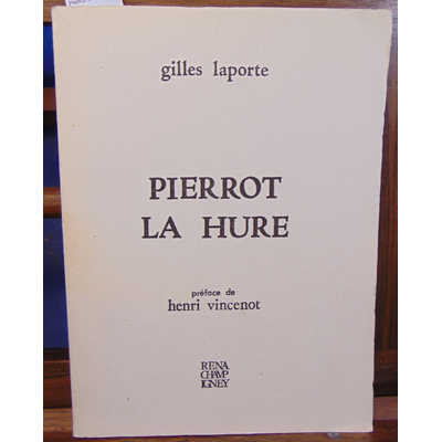 Laporte Gilles : Pierrot la Hure...