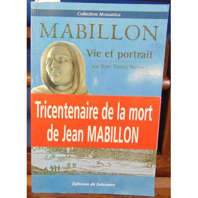 Ruinart Thierry : Abrégé de la vie de dom Jean Mabillon 1709...