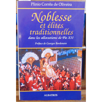 Oliveira  : Noblesse et elites traditionnelles analogues dans les allocutions de pie XII...