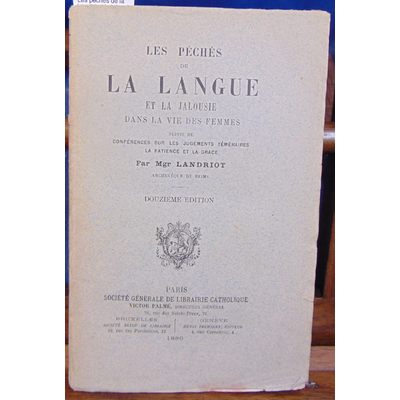 Landriot  : Les péchés de la langue et la jalousie dans la vie des femmes...