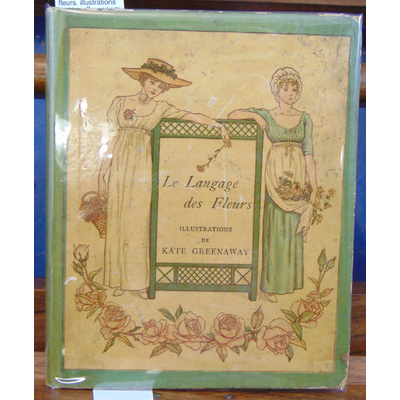 : Le langage des fleurs. illustrations de Kate Greenaway E. O....