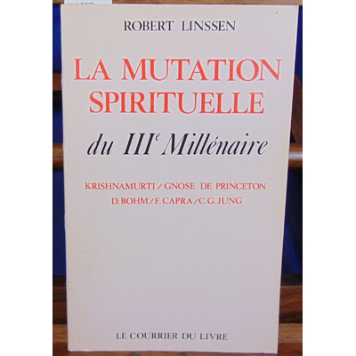 Linssen  : La mutation spirituelle du IIIe millénaire...