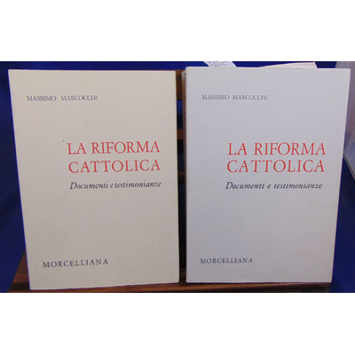 Marcocchi  : La riforma Cattolica. documenti e testimonianze...