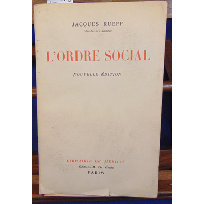 Rueff Jacques : L'ordre social. Avec un envoi de l'auteur...