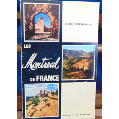 Bocquillod EMILE : Les Montreal de France...