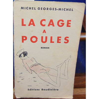 Georges-Michel  : La cage à poules...