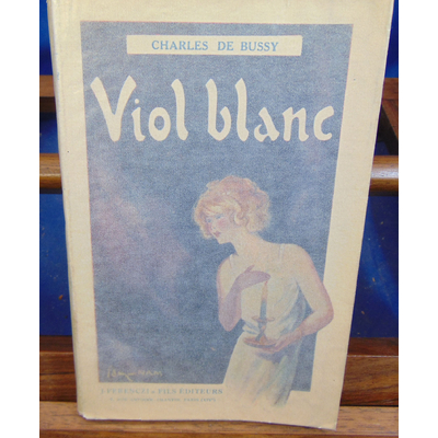 Bussy  : Viol blanc...