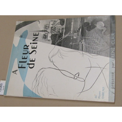 TARCALI , Pierre : A fleur de Seine (photographies de Jean Gluck, J.Schmidt - texte de Dominique Remy - présen