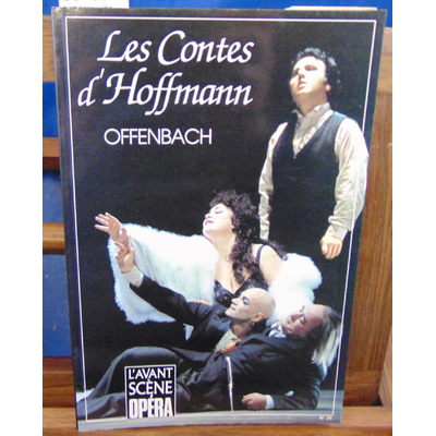 Offenbach  : Avant Scene Opéra Les contes d'Hoffmann...