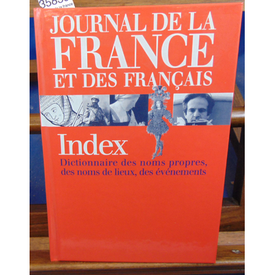Collectif  : Journal de la france et des francais, index...
