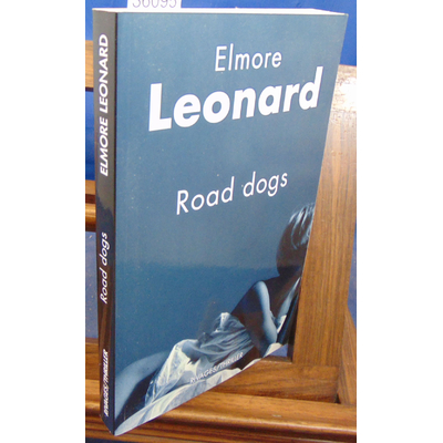 Leonard Elmore : Road Dogs...