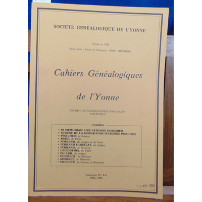 : Cahiers Généalogiques de L'yonne N° 3 -4 1985 1986...