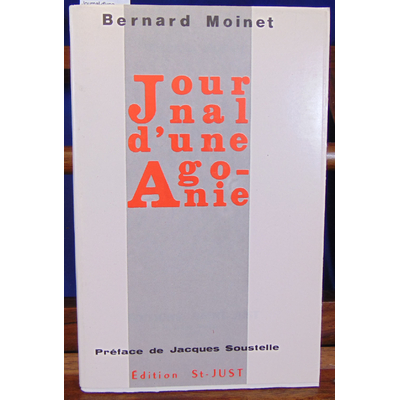 Moinet Bernard : Journal d'une agonie...
