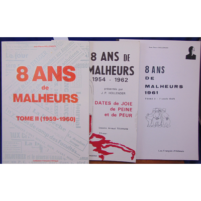 Hollender  : 8 ans de malheurs. 1954 -1962 (3 tomes)...