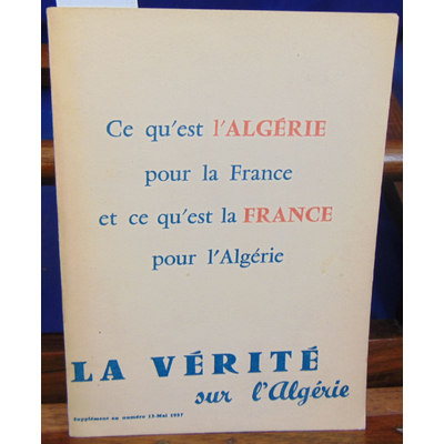: Ce qu'est l'Algérie pour la France et ce qu'est la France pour l'algérie...