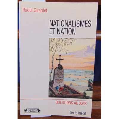 Girardet Raoul : Nationalismes et nation...