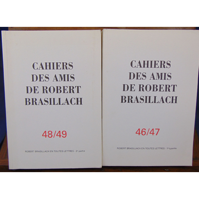 Dugas Cécile : Robert Brasillach en toutes lettres. Cahiers 46/47 et 48/49...
