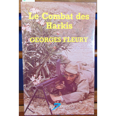 Lassieur georges : Le combat des harkis...