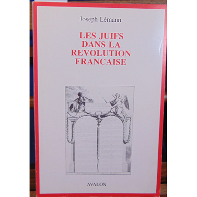 Lémann Joseph : Les juifs dans la révolution française...