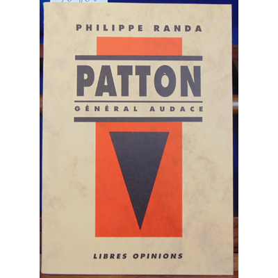 Randa Philippe : Patton général audace...