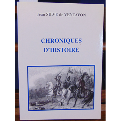 Ventavon Jean-Silve : Chroniques d'histoire...