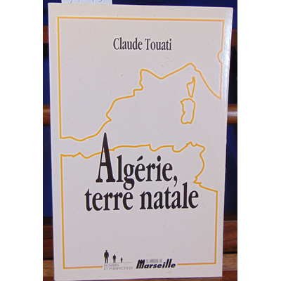 touati  : Algérie, terre natale...