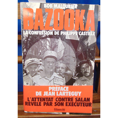 Maloubier bob : Bazooka la confession de Philippe Castille...