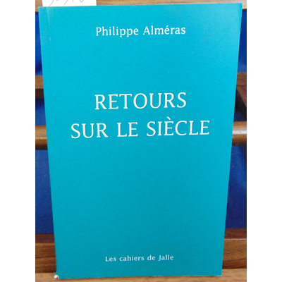 Alméras  : Retours sur le siecle...