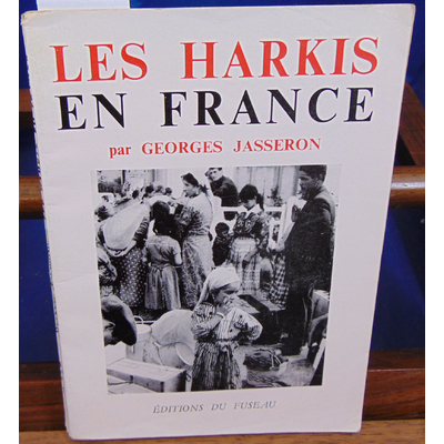 Jasseron Georges : Les harkis en Algérie...