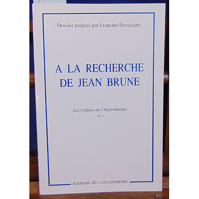 Dessaigne  : A la recherche de Jean Brune...