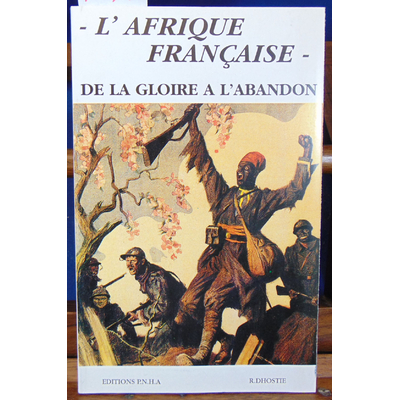 Dhostie R : L'afrique Française...