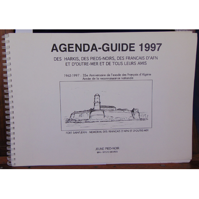 collectif  : Agenda - guide 1997 des harkis , des pieds-noirs , des Français d'AFN...