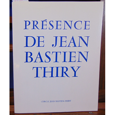 Collectif  : Présence de Jean Bastien Thiry...