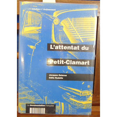 Delarue  : L'attentat du Petit-Clamart. Vers la révision de la Constitution - 1 volume Broché collé ( 24 x 16,