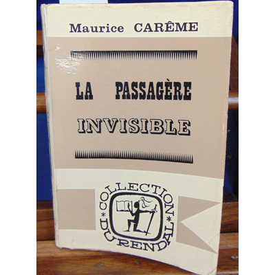 Carême Maurice : La passagere invisible. (2eme édition )...