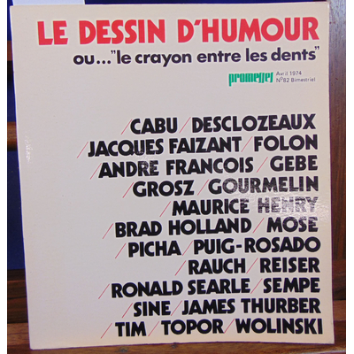 collectif  : Promesses Avril 1974, LE DESSIN D'HUMOUR, OU... 'LE CRAYON ENTRE LES DENTS...