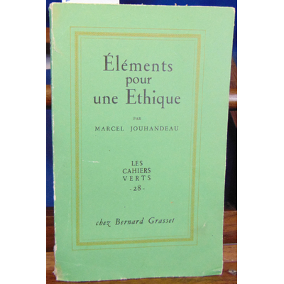 jouhandeau Marcel : Eléments pour une Ethique...