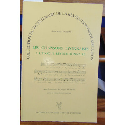Vurpas  : Les chansons lyonnaises à l'époque révolutionnaire...