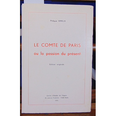 Vimeux  : Le Comte de Paris ou la passion du présent...