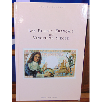 Fayette  : Les billets Français du vingtieme siècle. Tome B 4eme édition 1997...
