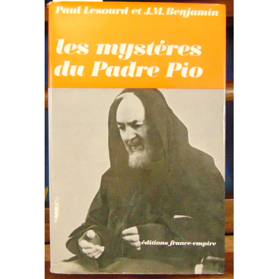 Lesourd Paul : Les mystères du Padre Pio...