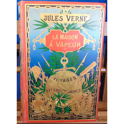Verne  : La maison à vapeur. (Cartonnage au globe doré )...