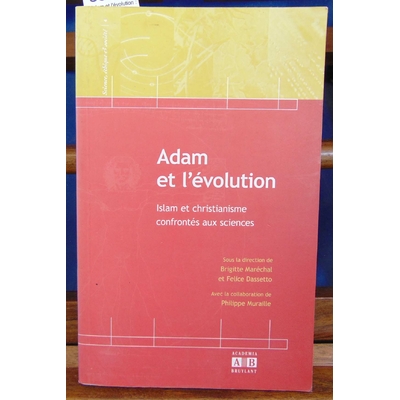 Maréchal  : Adam et l'évolution : Islam et christianisme confrontés aux sciences...