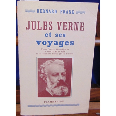 Franck Bernard : Jules Verne et ses voyages...