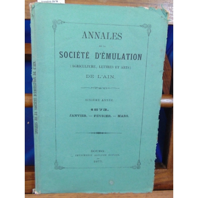 : Annales de la société impériale d'émulation de L'Ain 1873...