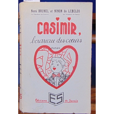 Brunel Noré : Casimir, bourreau des coeurs...