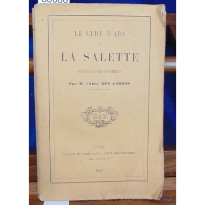 Garets  : Le curé d'Ars et la Salette : suivi de divers documents ...