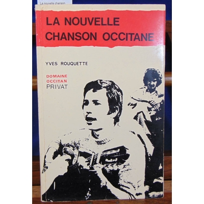 Rouquette Yves : La nouvelle chanson occitane...